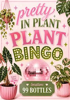 Pretty In Plants (PLANT BINGO)