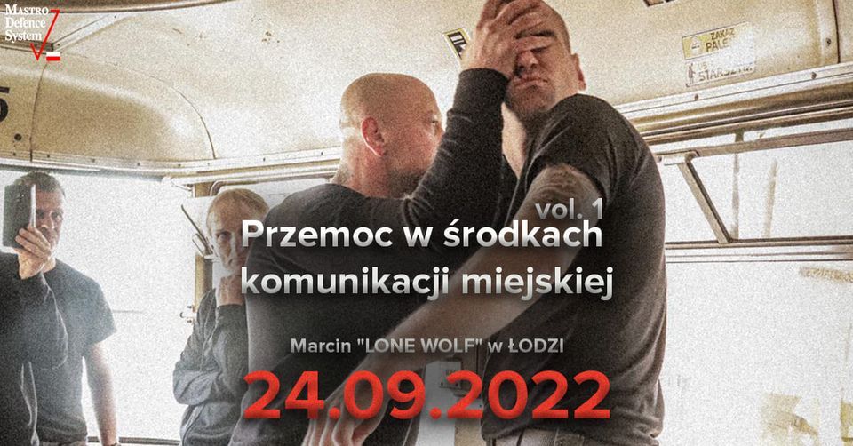 Marcin "Lone Wolf" Michalik-Lipka w \u0141odzi. Przemoc w \u015brodkach komunikacji miejskiej vol.1