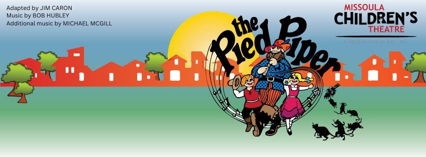 Missoula Children's Theatre - The Pied Piper