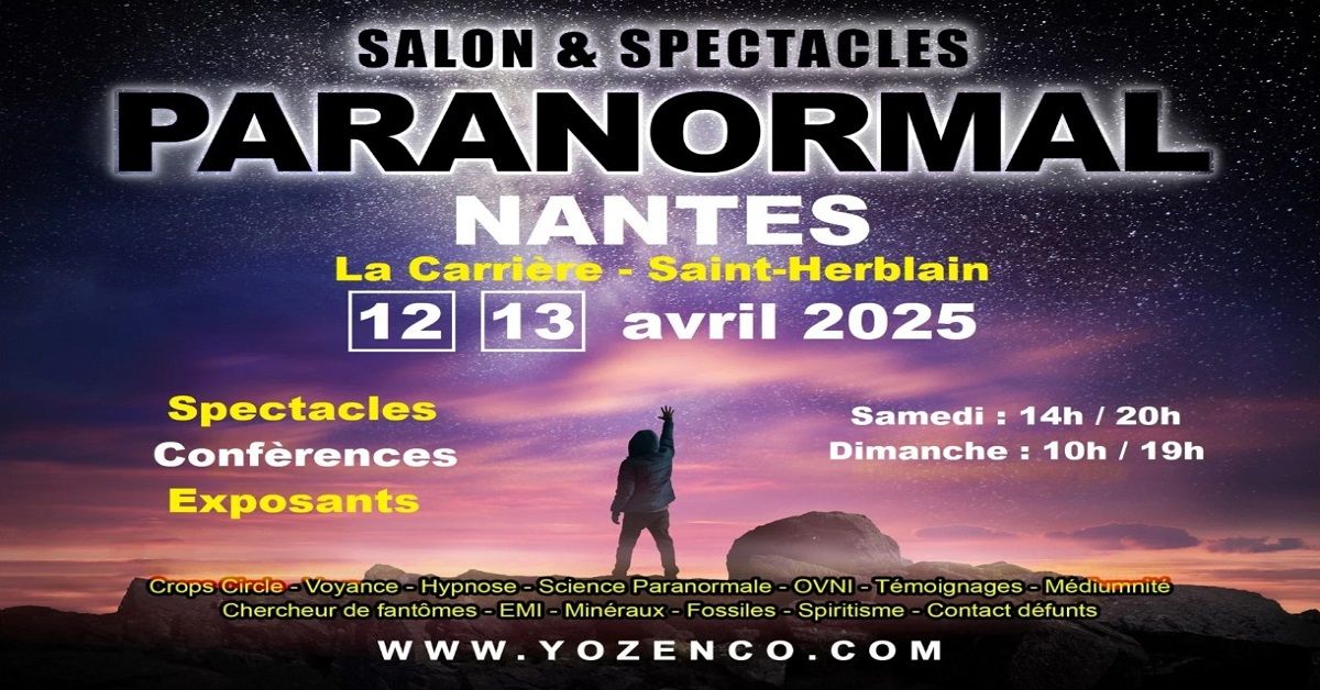 NANTES - Salon du Paranormal \u00e0 la Carri\u00e8re Saint-Herblain - AVRIL 2025