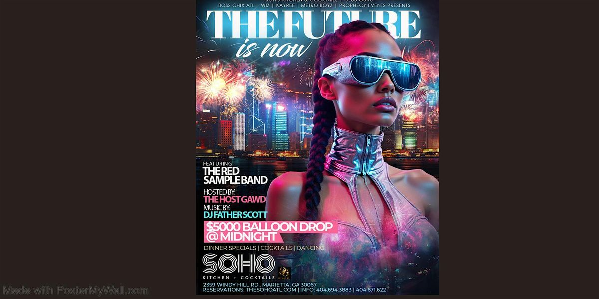 NYE 2025 @ SOHO W\/ THE $5K BALLOON DROP + THE RED SAMPLE BAND + HOTTEST DJS