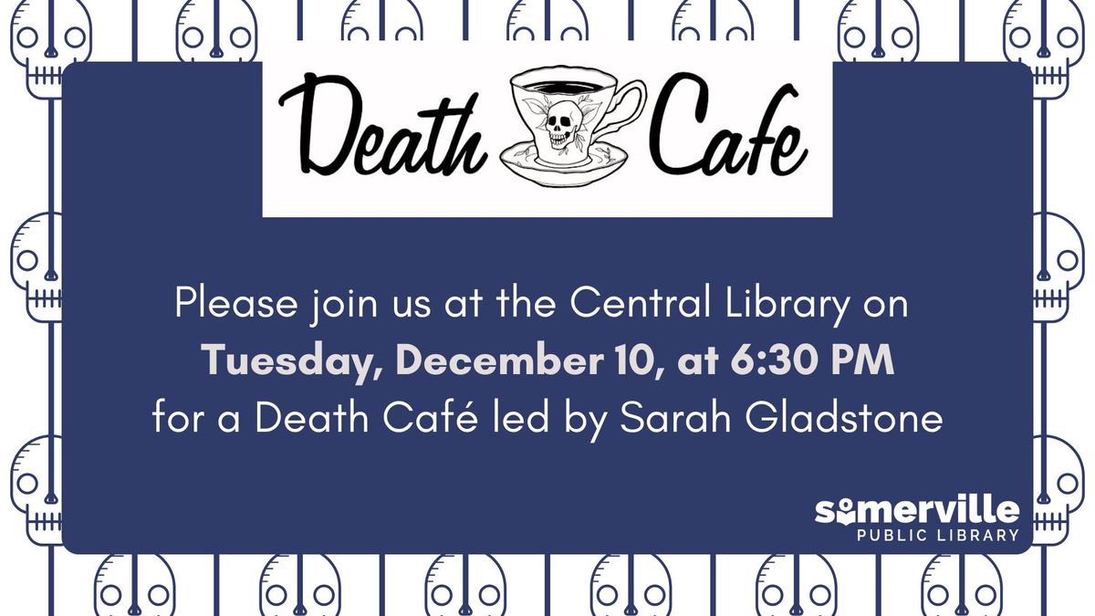 Death Caf\u00e9 at the Central Library