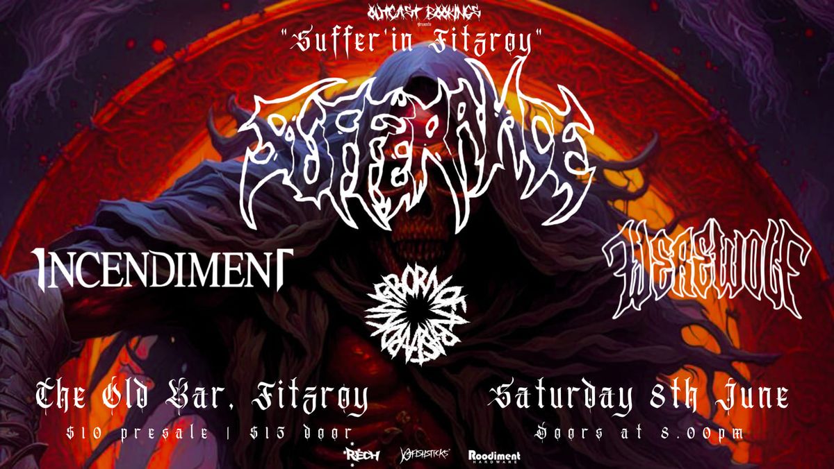 OUTCAST BOOKINGS PRESENTS: SUFFER'IN FITZROY