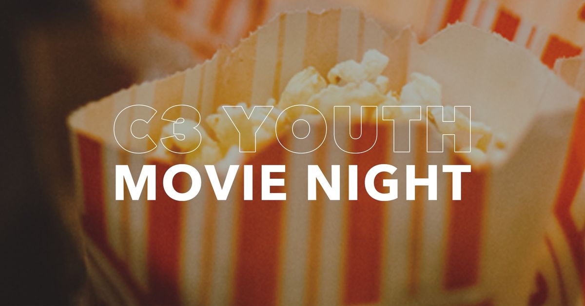 C3 Youth Movie Night