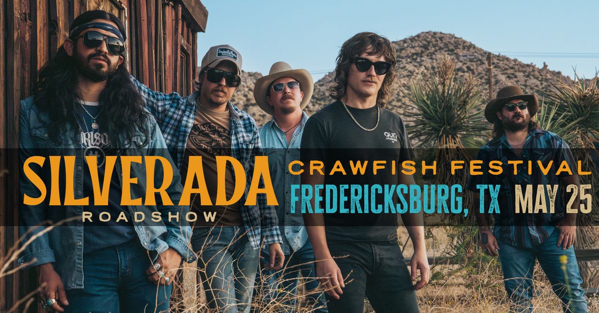 Silverada Roadshow: Fredericksburg Crawfish Fest (Fredericksburg, TX)