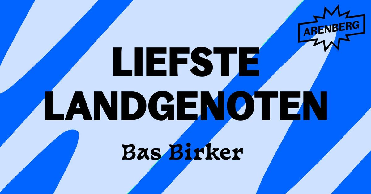 Liefste Landgenoten \u2014 Bas Birker