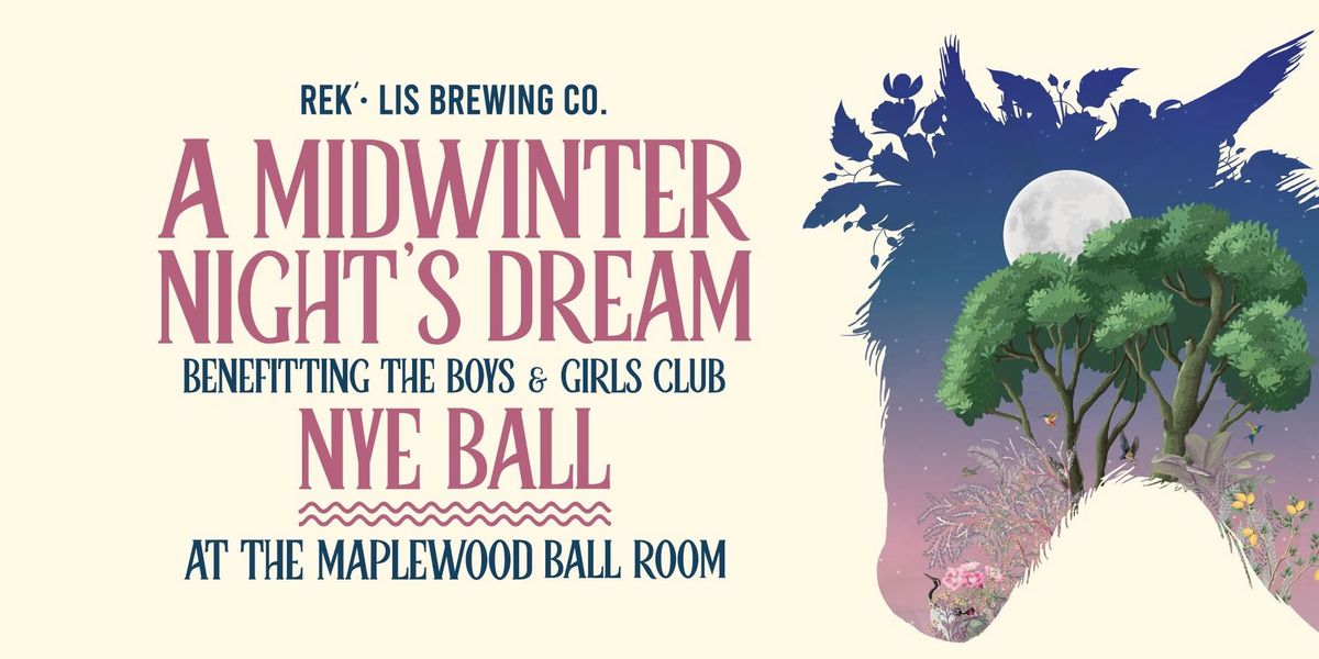 NYE Ball - A MIDWINTER NIGHT'S DREAM