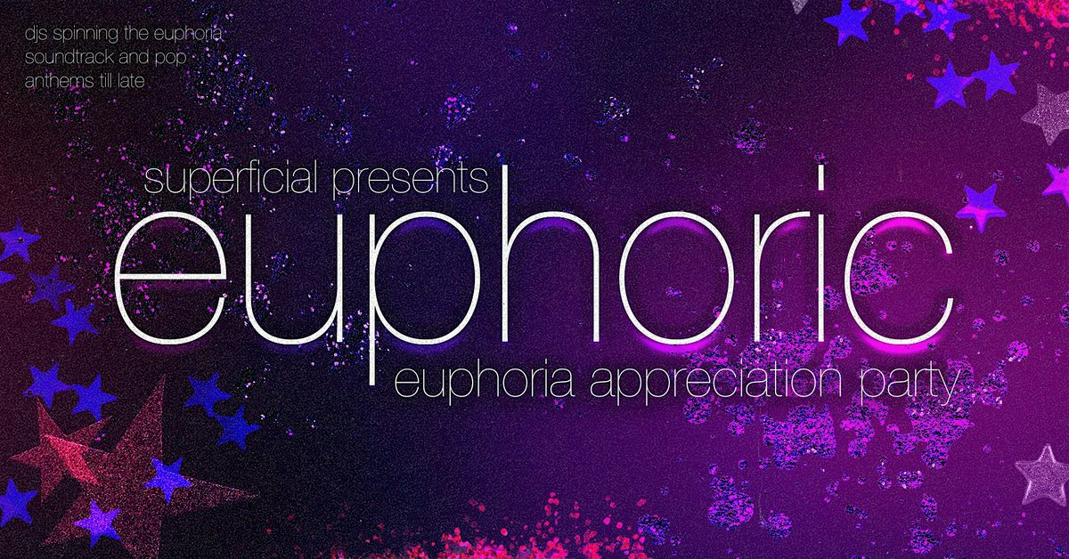 EUPHORIC: Euphoria Appreciation Night - Toronto