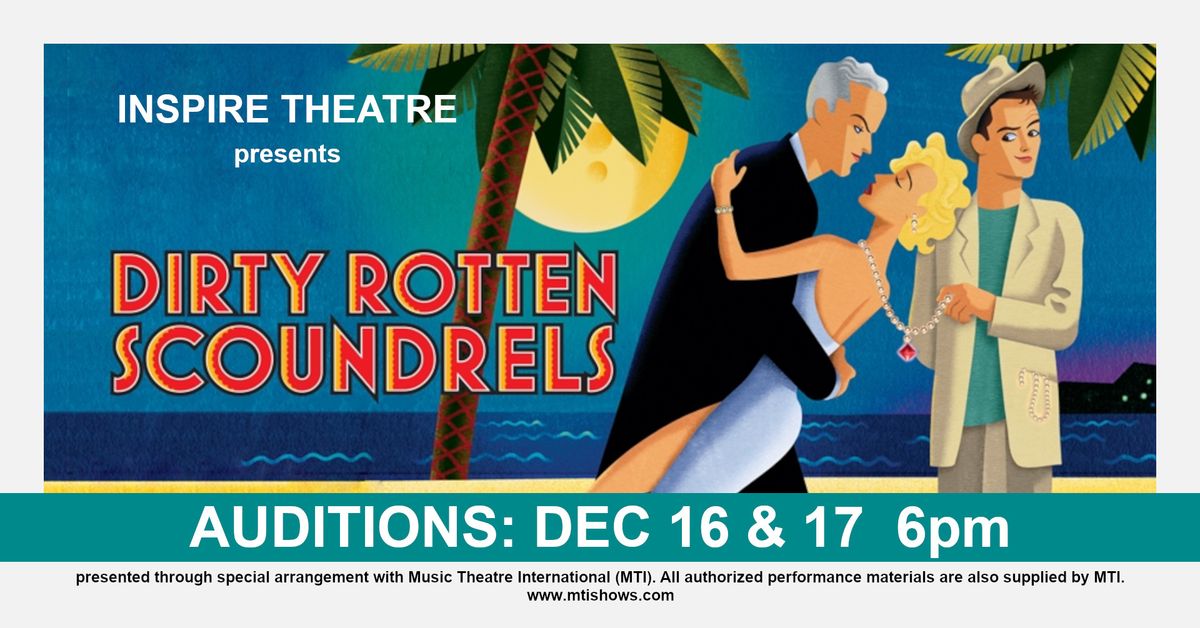 Auditions for DIRTY ROTTEN SCOUNDRELS - the musical 