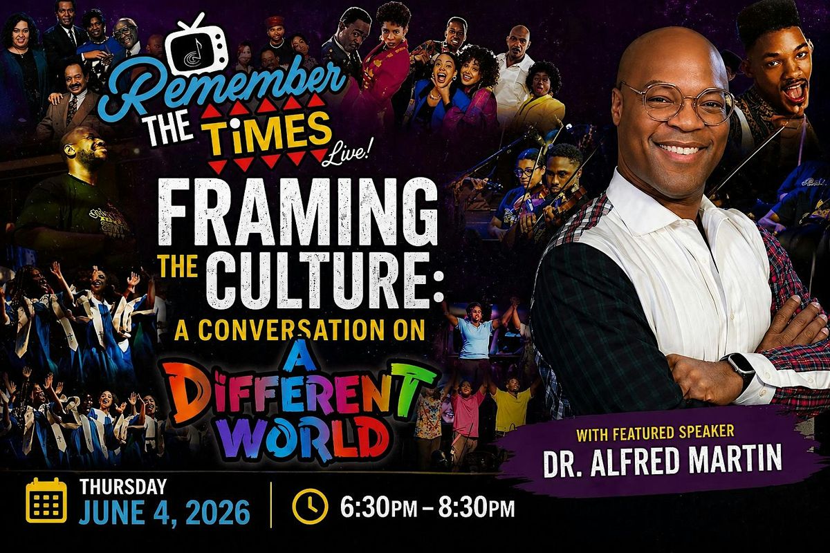 Framing the Culture: A Conversation on A Different World