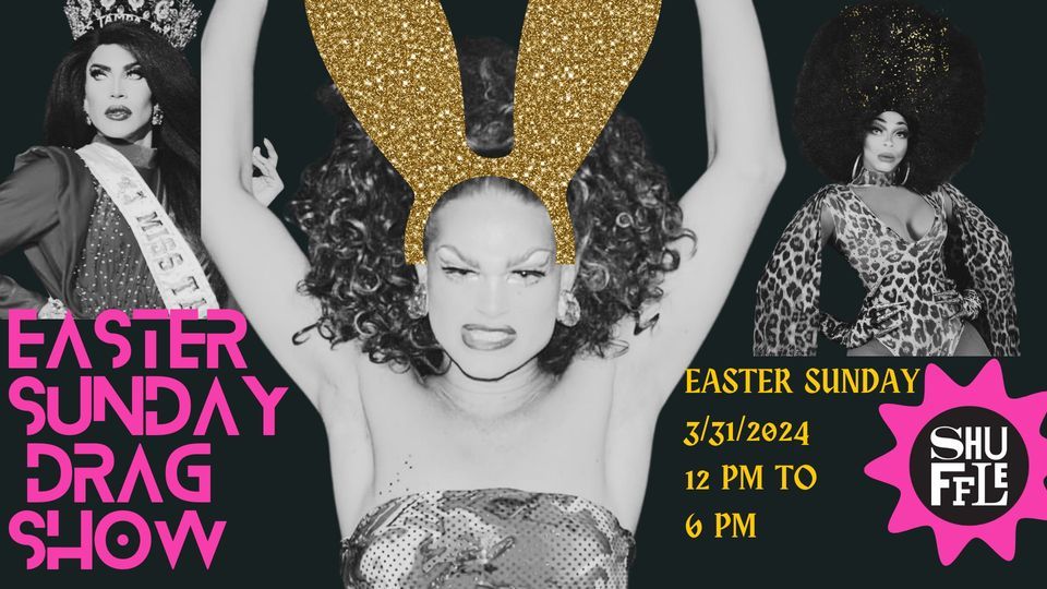 Easter Sunday Drag Show at Shuffle