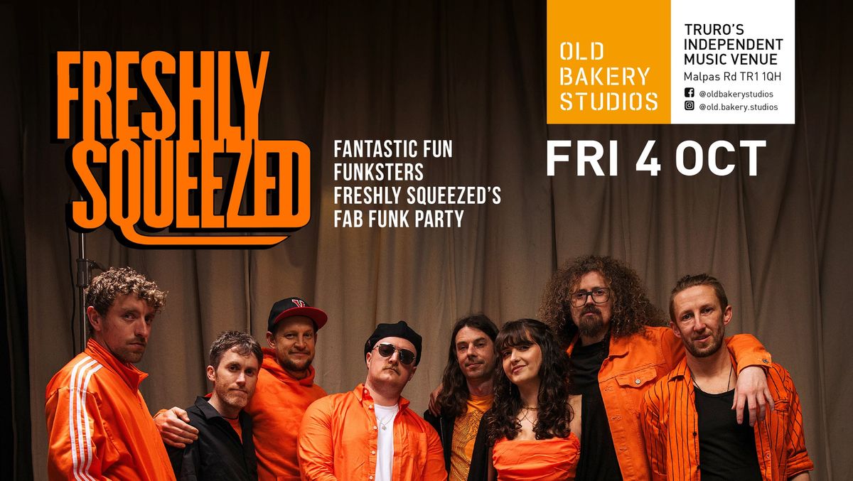 Fantastic Fun Funksters Freshly Squeezed Invite You To Their Fab Funk Party.