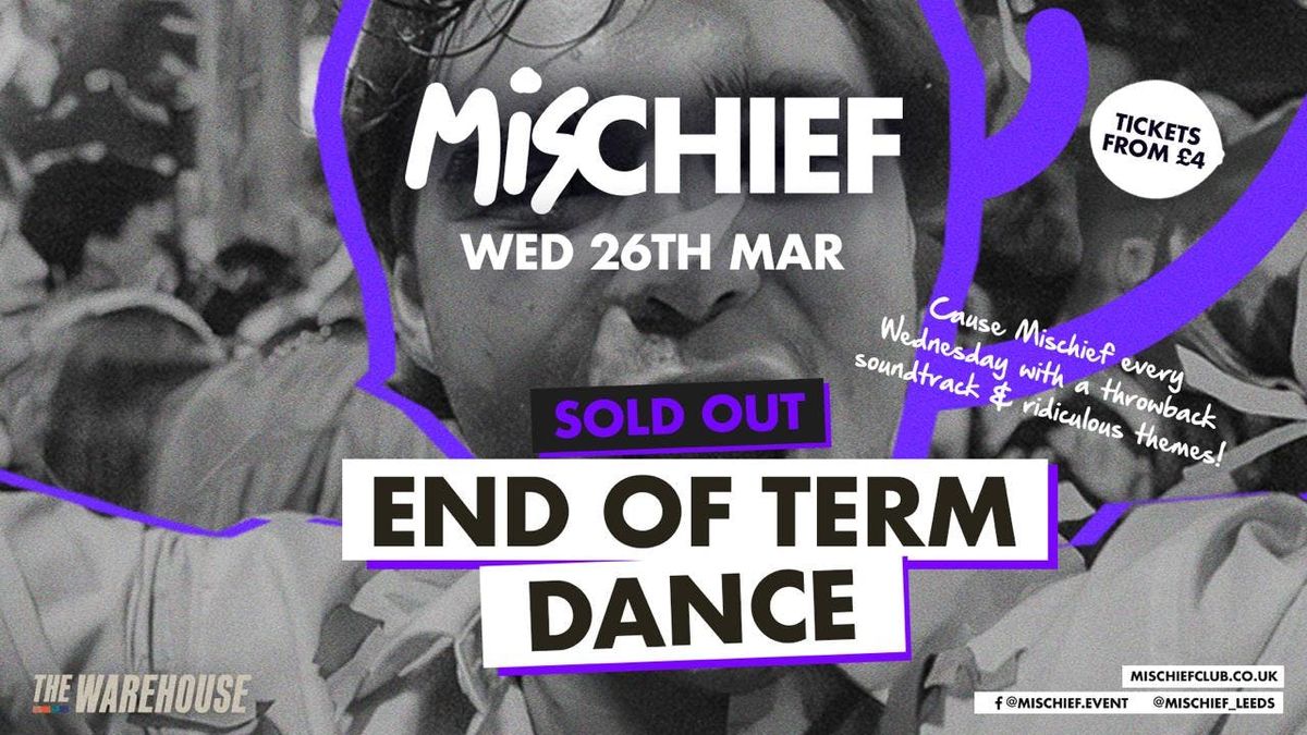 Mischief | End of Term Dance