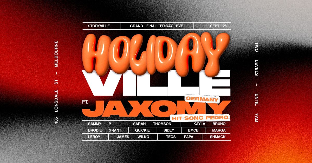 HolidayVille \/\/ ft. JAXOMY (Germany) \/\/ Public Holiday Eve 