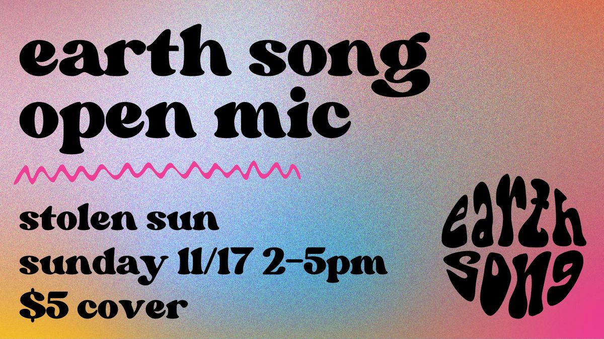 Earth Song Open Mic at Stolen Sun