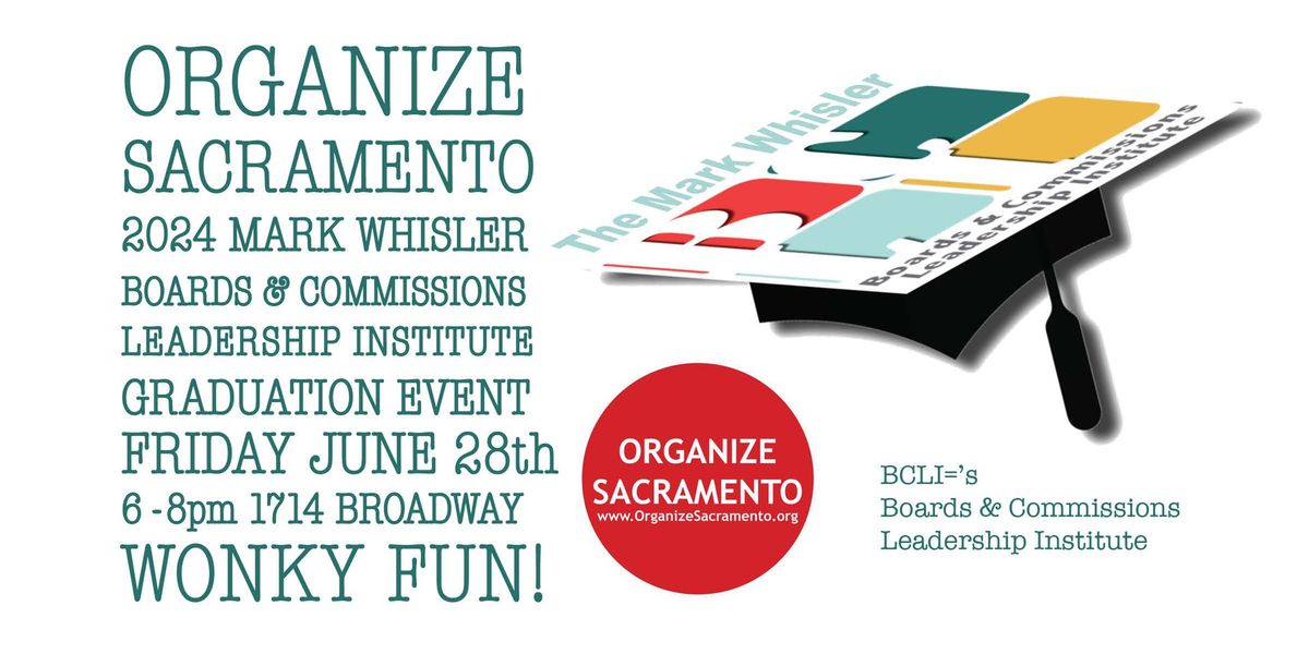 Organize Sacramento's 2024 Summer Mixer & BCLI Graduation!