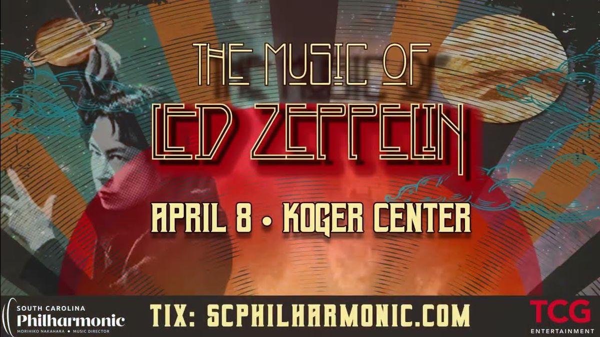 South Carolina Philharmonic - The Music of Led Zeppelin at Koger Center for the Arts