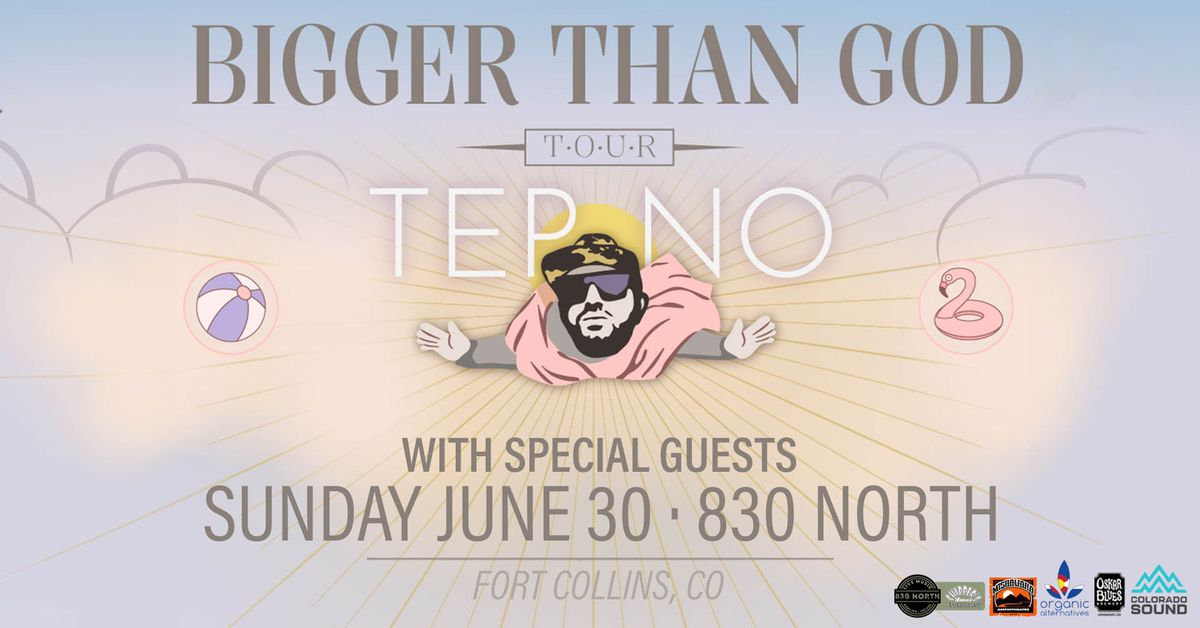 Tep No: Bigger Than God Tour w\/ Special Guests "Live on the Lanes" at 830 North