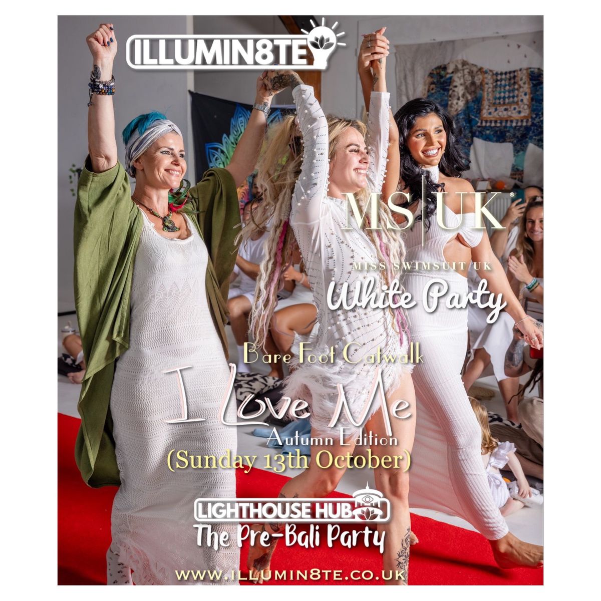 ILLUMIN8TE & MISS SWIMSUIT UK Presents I LOVE ME  THE WHITE PARTY (Sun 13th Au) @ The Lighthouse