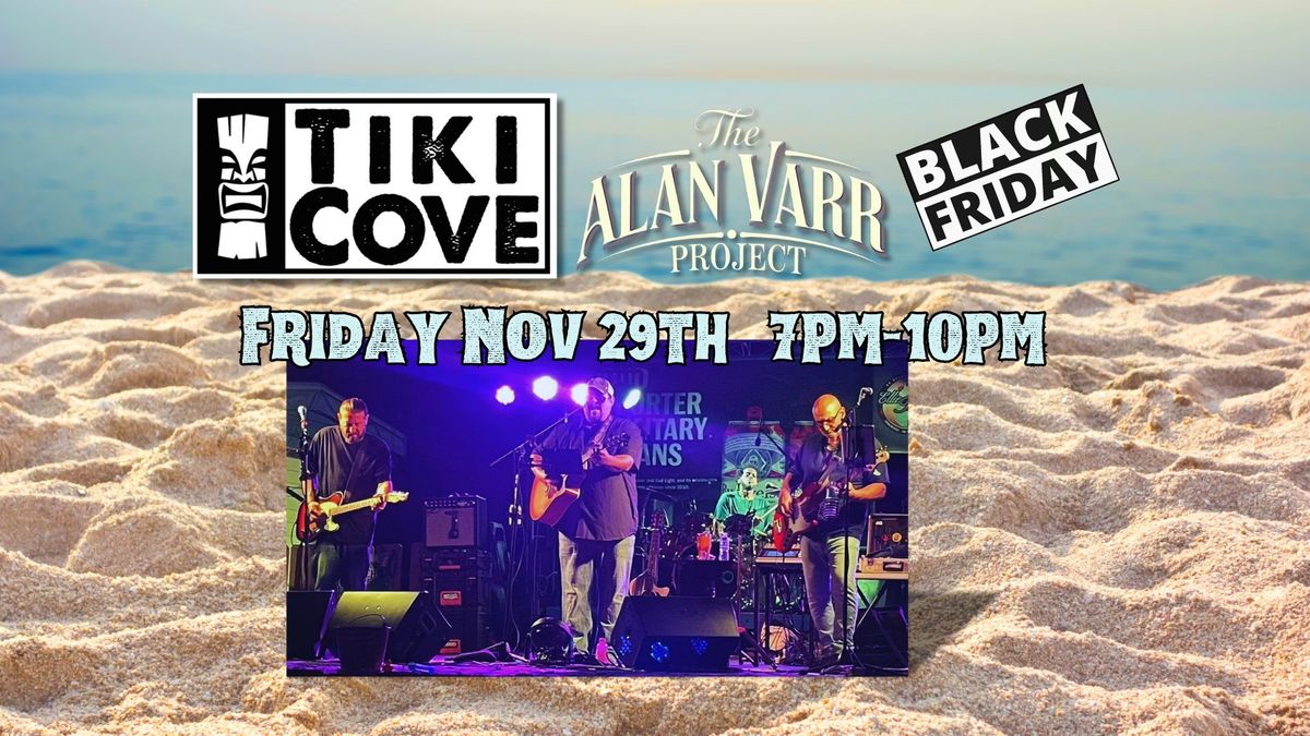 The Alan Varr Project Live in Concert at Tiki Cove on Black Friday