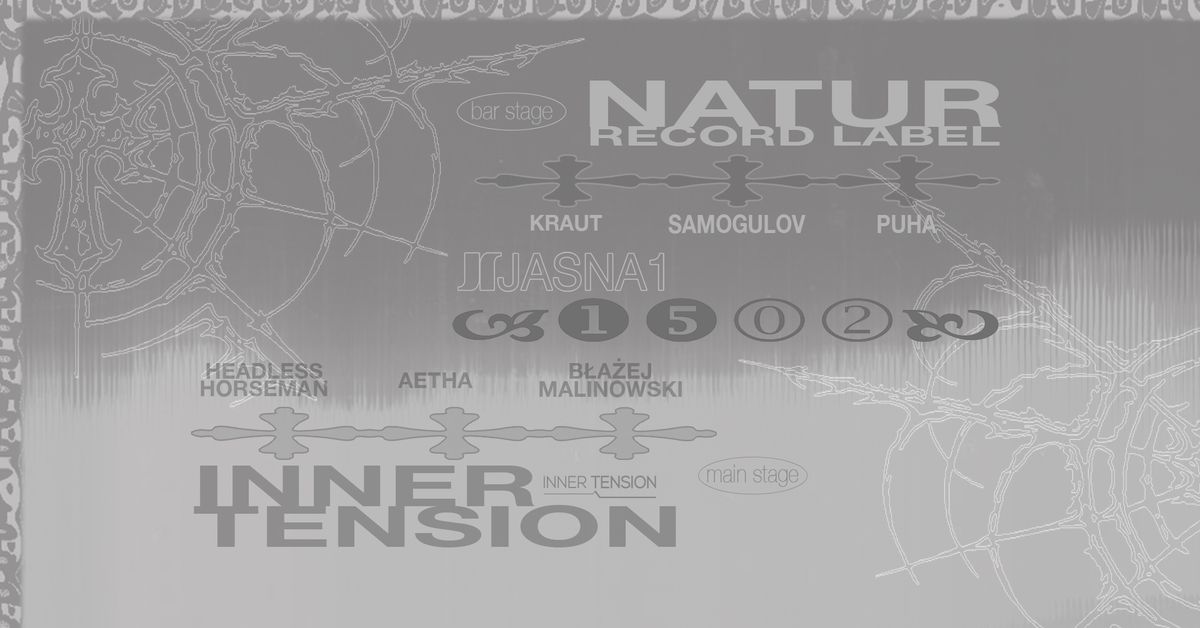 J1 | Inner Tension: Headless Horseman, B\u0142a\u017cej Malinowski, aetha \/ Natur: Kraut, Puha, Samogulov