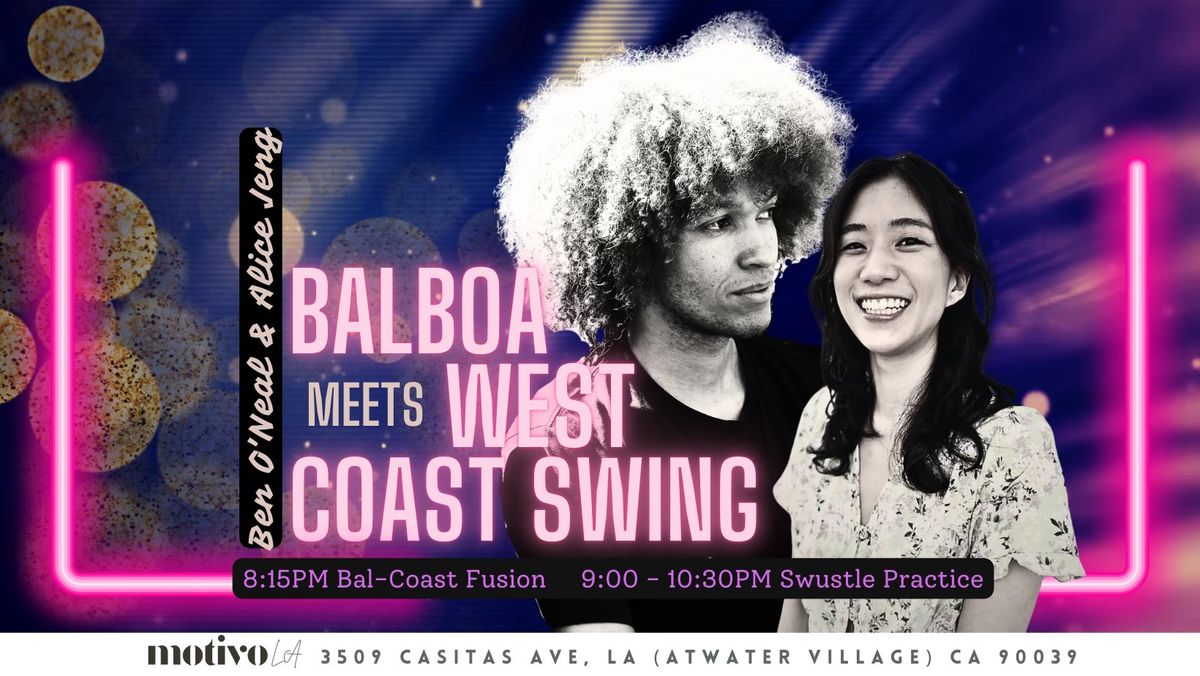 Balboa for Westcoast (Bal-Coast Fusion) with Ben O'Neal & Alice Jeng