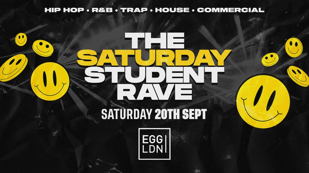 THE SATURDAY STUDENT FRESHERS RAVE @ EGG LDN - LONDON FRESHERS WEEK 2025