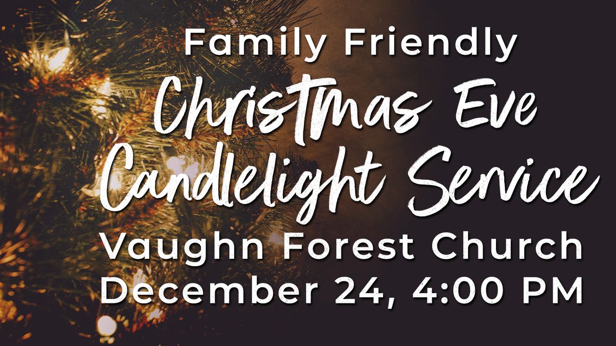 Family-Friendly Christmas Eve Candlelight Service