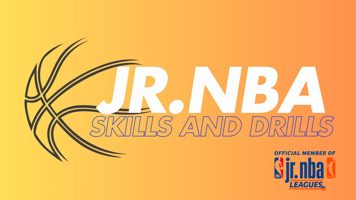 Jr NBA: Skills and Drills