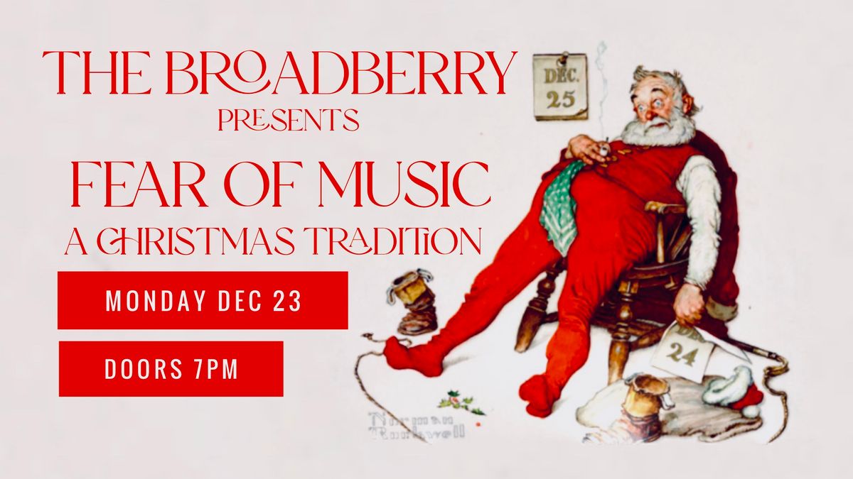 Fear of Music at The Broadberry 12\/23\/24