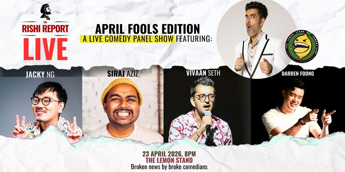The Rishi Report LIVE! APRIL FOOLS EDITION ! A LIVE Comedy Panel Show ...