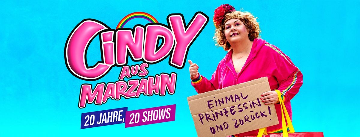 CINDY AUS MARZAHN | 20 Jahre, 20 Shows - Einmal Prinzessin und zur\u00fcck | Mainz, Rheingoldhalle