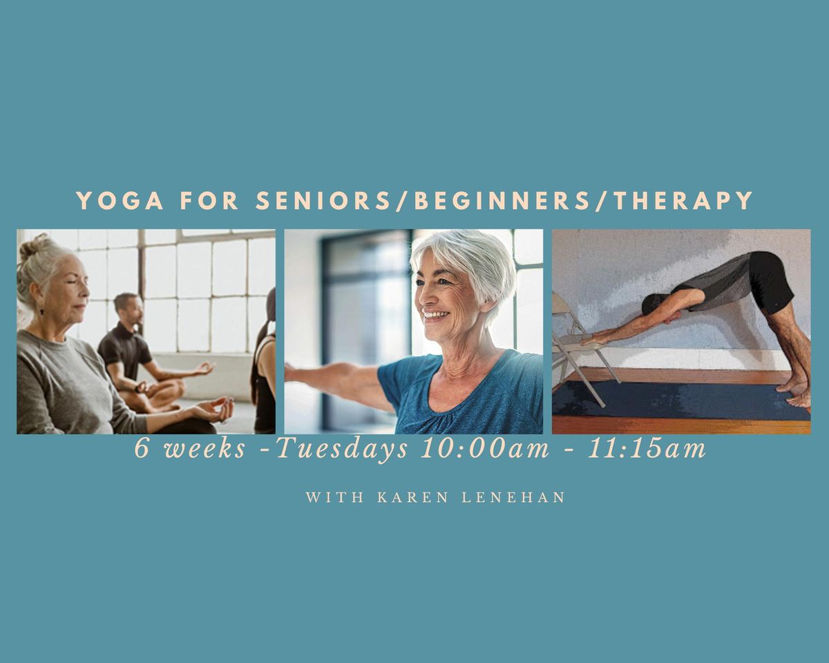 Yoga for Seniors\/Beginners\/Therapy starting Tuesday 11th February