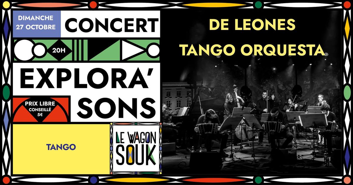 Les Concerts Explora'sons \/\/ De Leones Tango Orquesta