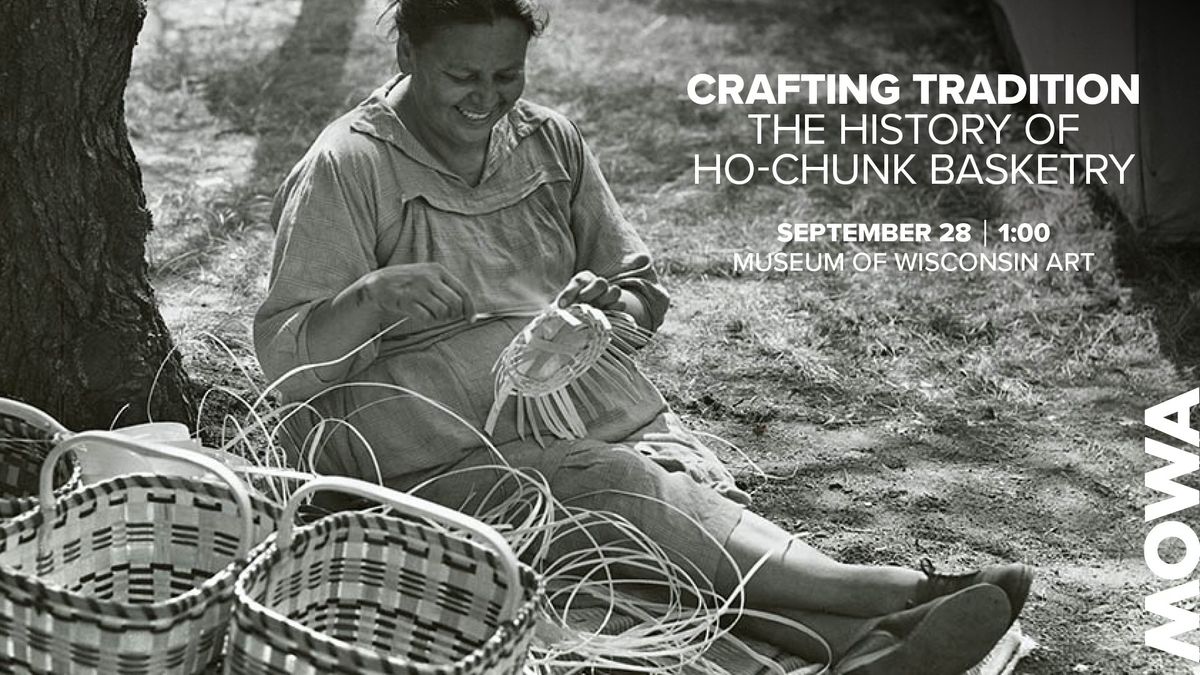 Exhibition Activity | Crafting Tradition: The History of Ho-Chunk Basketry