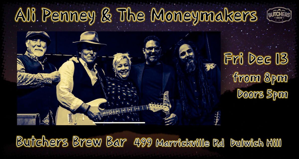 ALI PENNEY & THE MONEYMAKERS - LIVE AT BUTCHERS BREW BAR!!