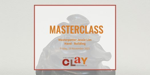 Masterclass with Masterpotter Jessie Lim: Hand-Building