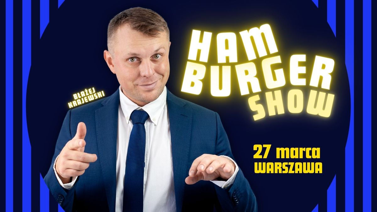 Hamburger Show - program komediowy |prow. B\u0142a\u017cej Krajewski