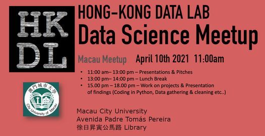 Hk Data Lab - Data Science Meetup, Macau City University, 10 April 2021