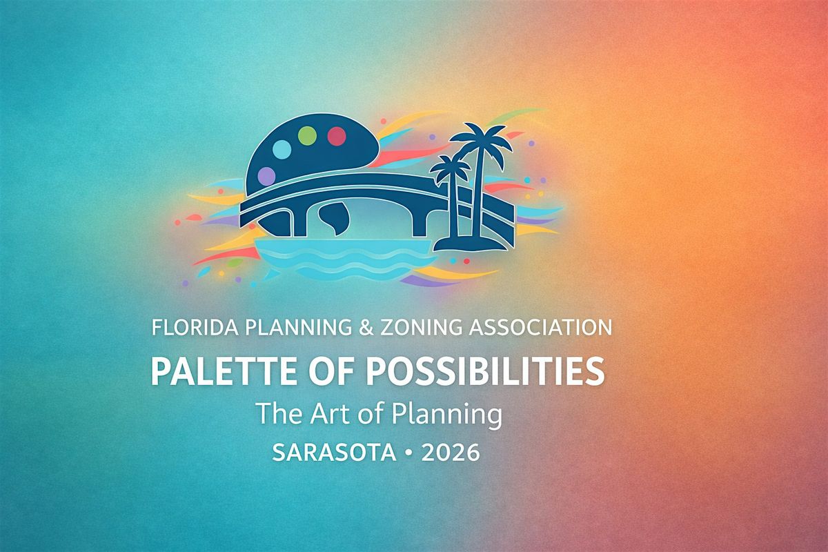 Palette of Possibilities: The Art of Planning - FPZA 2026 Annual Conference