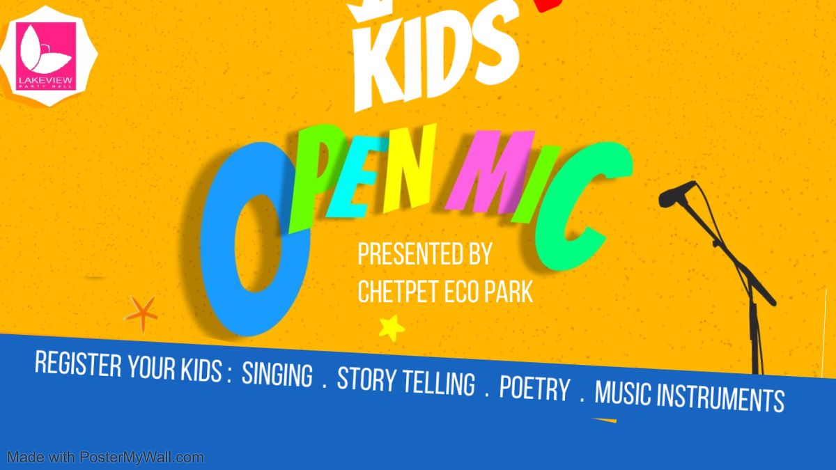 Kids Open Mic for Music Poetry Standup Dance Story telling | Promoted by Lake View PartyHall Chetpet