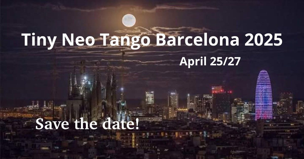 Tiny Neo Tango Barcelona Marathon # 3 Save the date.