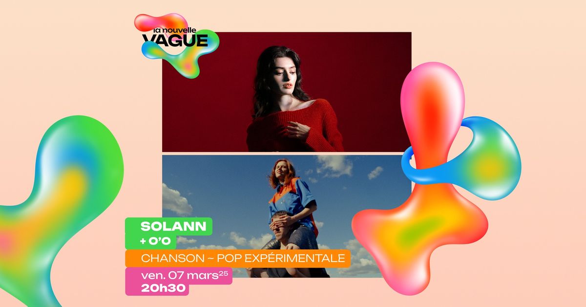 SOLANN + O'o \u2022 Ven. 07 mars 2025 \u2022 La Nouvelle Vague \u2022 Saint-Malo