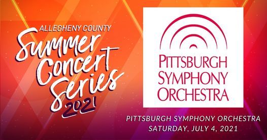 Pittsburgh Symphony Orchestra Summer Concert Series Hartwood Acres Amphitheater Fox Chapel 4 July 2021