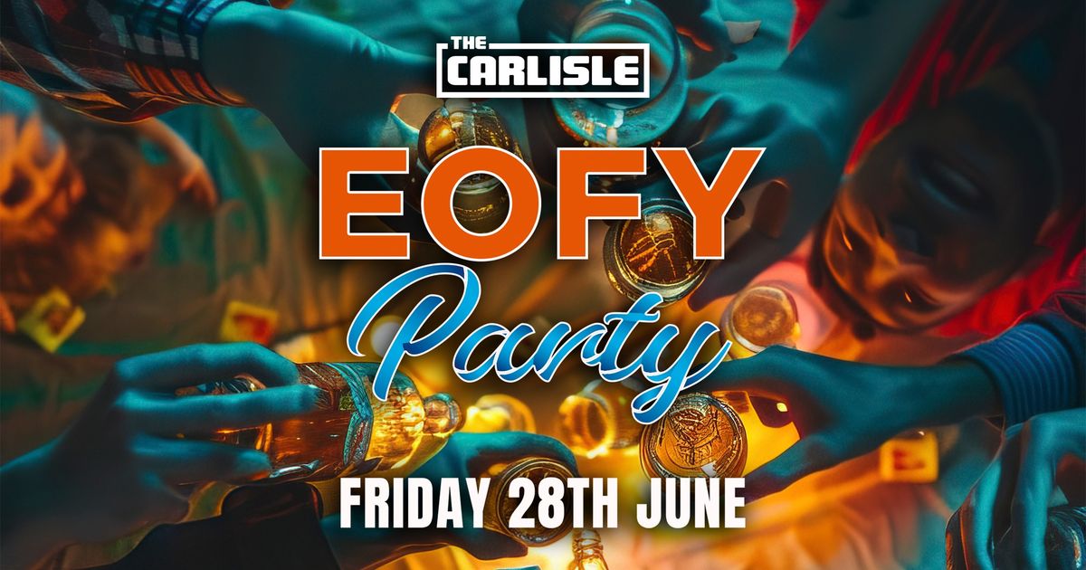 EOFY Party @ The Carlisle