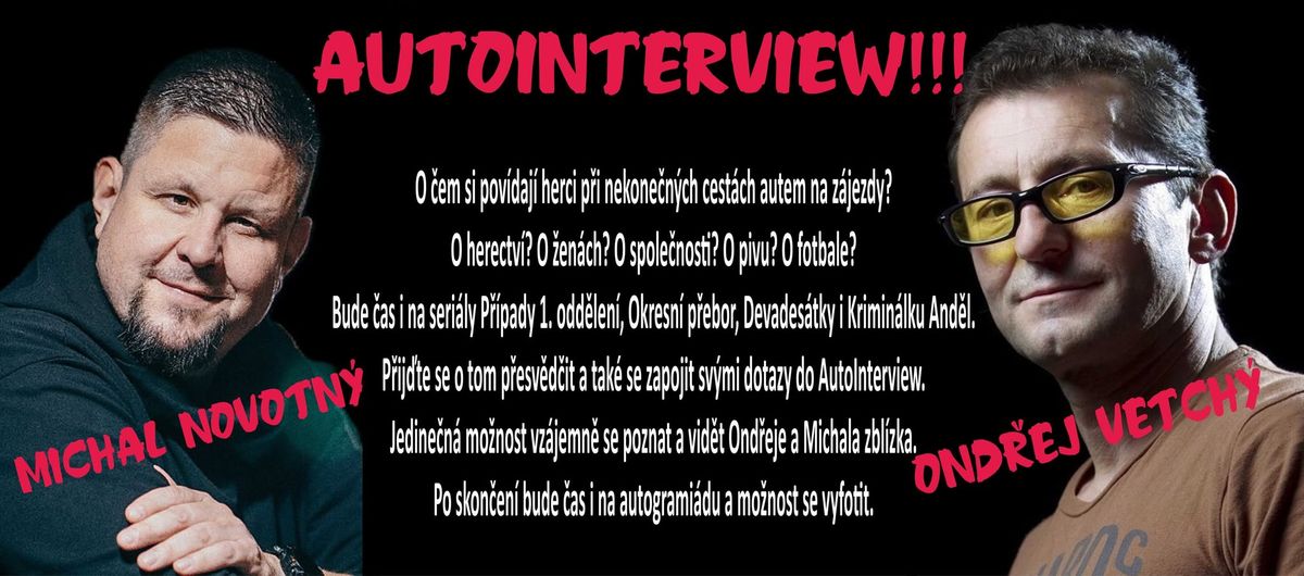 AutoInterview! Ond\u0159ej Vetch\u00fd a Michal Novotn\u00fd \/ N\u00e1chod - Ber\u00e1nek \/ 27.5. \/ 19.00