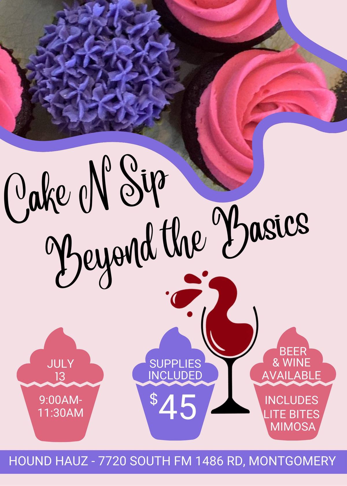 Cake N Sip - Beyond the Basics at Hound Hauz