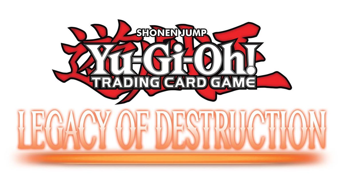 Yu-Gi-Oh! Core Booster Celebration Legacy of Destruction Event