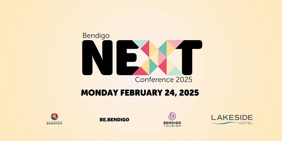 Bendigo NEXT Conference 2025