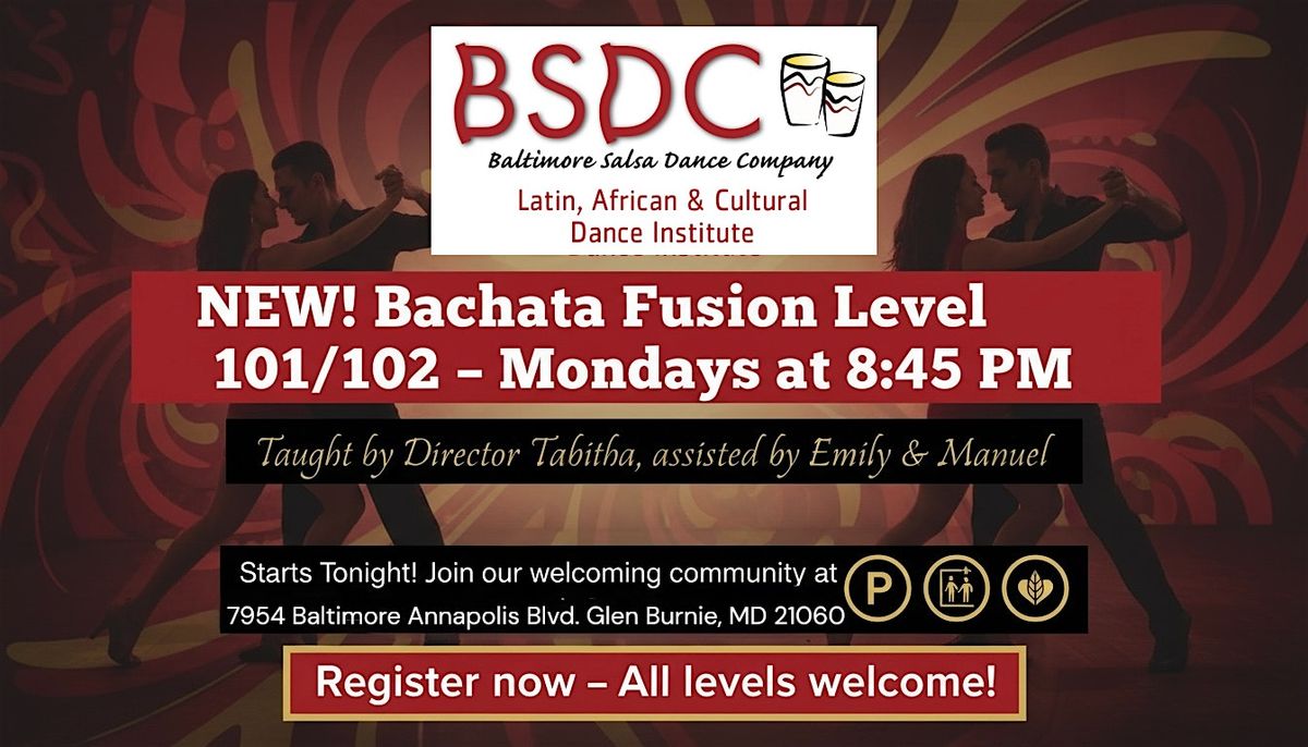 Bachata Fusion Level 101\/102 \u2013 Mondays at BSDC!